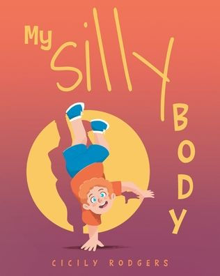 My Silly Body