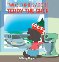 Title: Teddy the Chef: Adoption Day, Author: Tiffany Bryant