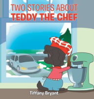 Title: Teddy the Chef: Adoption Day, Author: Tiffany Bryant