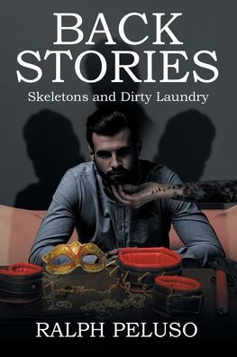 Back Stories: Skeletons and Dirty Laundry