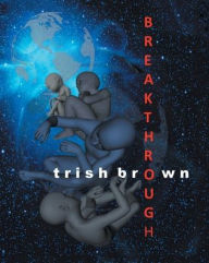 Title: Breakthrough, Author: Trish Brown