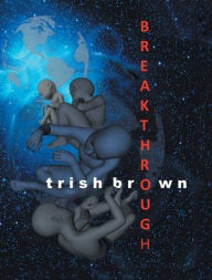 Title: Breakthrough, Author: Trish Brown