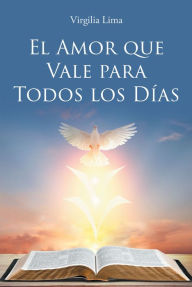 Title: El Amor que Vale para Todos los Dias, Author: Virgilia Lima
