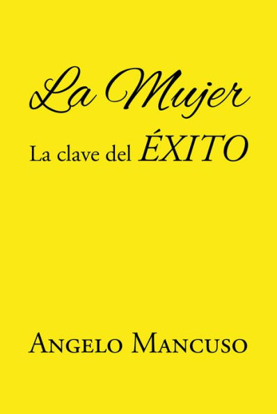 La Mujer: La Clave del Éxito