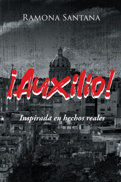 !Auxilio!: Inspirada en hechos reales