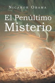 Title: El Penï¿½ltimo Misterio, Author: Nicanor Obama