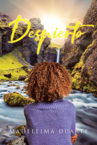 Title: Despierto, Author: Madeleima Duarte