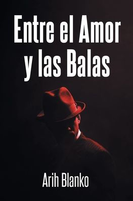 Entre el Amor y las Balas