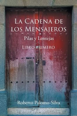 La Cadena de Los Mensajeros: Pilas y Lentejas