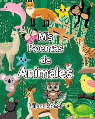 Title: Mis Poemas de Animales, Author: Liliana Rienzi