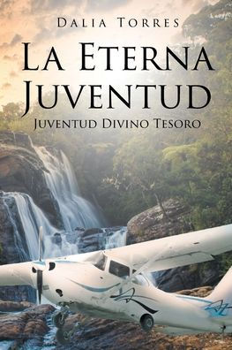 La Eterna Juventud: Juventud Divino Tesoro