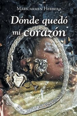 Dï¿½nde quedï¿½ mi corazï¿½n