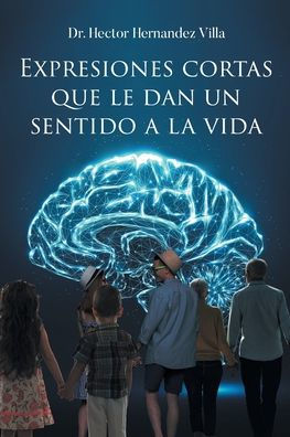Expresiones Cortas que le Dan un Sentido a la Vida