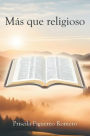Mï¿½s que religioso