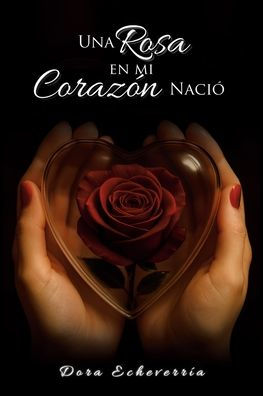 Una rosa en mi corazï¿½n naciï¿½