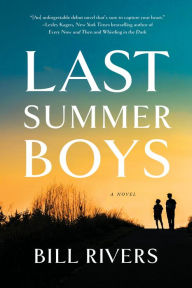 Downloading audiobooks to kindle Last Summer Boys: A Novel CHM ePub by Bill Rivers English version