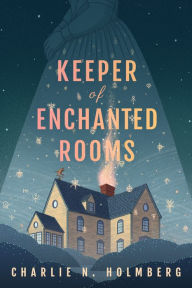 Free ibook downloads for ipad Keeper of Enchanted Rooms by Charlie N. Holmberg, Charlie N. Holmberg PDB DJVU CHM 9781662500343 in English