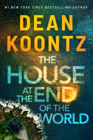 Free ebooks downloads for mp3 The House at the End of the World (English literature) 9781662500442 by Dean Koontz, Dean Koontz