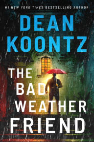 New ebook free download The Bad Weather Friend by Dean Koontz