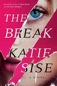 Pdf books free download in english The Break: A Novel 9781662503894 by Katie Sise, Katie Sise RTF iBook PDF in English