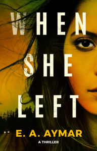 Pda-ebook download When She Left: A Thriller MOBI DJVU (English Edition) 9781662504532