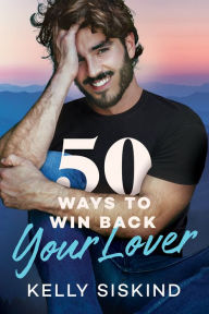 Mobile ebooks free download pdf 50 Ways to Win Back Your Lover by Kelly Siskind, Kelly Siskind