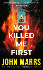 Title: You Killed Me First, Author: John Marrs