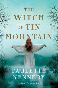 Title: The Witch of Tin Mountain, Author: Paulette Kennedy