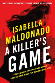 Free audio books download for mp3 A Killer's Game (English literature) by Isabella Maldonado, Isabella Maldonado 