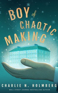 Download english books Boy of Chaotic Making PDF CHM PDB by Charlie N. Holmberg