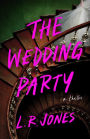 The Wedding Party: A Thriller