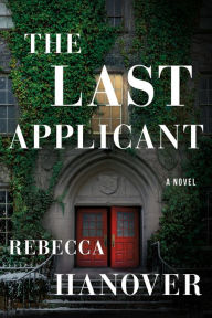 Download ebooks in prc format The Last Applicant: A Novel 9781662509285 RTF MOBI by Rebecca Hanover (English Edition)