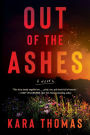 Out of the Ashes: A Novel