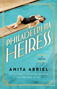 Download free it books in pdf format The Philadelphia Heiress: A Novel by Anita Abriel  in English 9781662509841