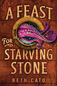 Download books in pdf A Feast for Starving Stone 9781662510311 by Beth Cato