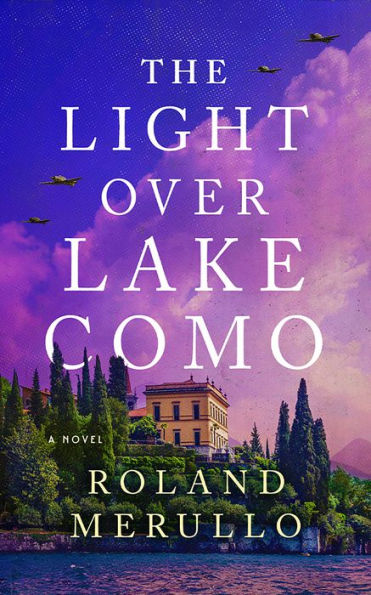 The Light Over Lake Como: A Novel