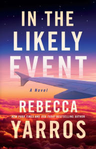 Ebooks for mobile download In the Likely Event 9781662511554 by Rebecca Yarros, Rebecca Yarros in English ePub DJVU CHM