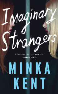 Ebook pdf format free download Imaginary Strangers by Minka Kent MOBI iBook FB2 in English