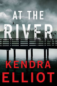 Free downloadable books for kindle At the River English version CHM FB2 PDF by Kendra Elliot