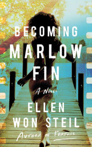 Title: Becoming Marlow Fin: A Novel, Author: Ellen Won Steil