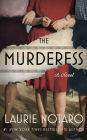 The Murderess: A Novel