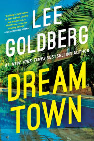 Title: Dream Town, Author: Lee Goldberg