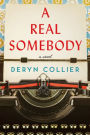 A Real Somebody: A Novel