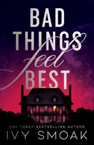 Kindle ebooks download ipad Bad Things Feel Best English version 9781662513077 by Ivy Smoak PDB RTF MOBI