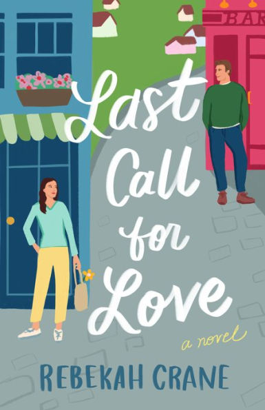 Last Call for Love: A Novel