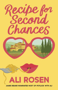 Title: Recipe for Second Chances, Author: Ali Rosen