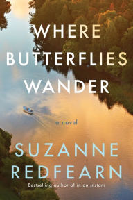French books downloads Where Butterflies Wander: A Novel English version by Suzanne Redfearn