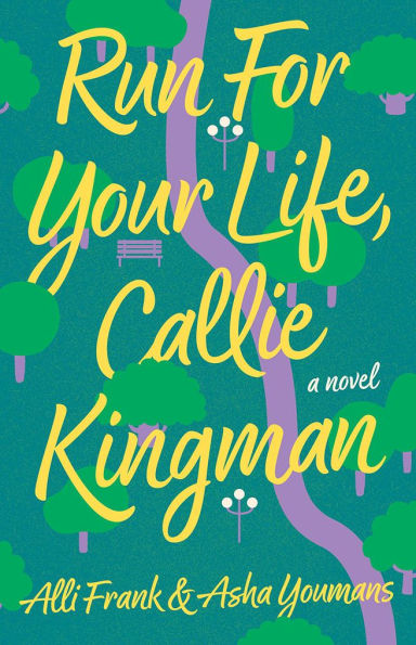 Run For Your Life, Callie Kingman: A Novel