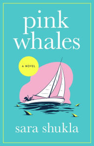 Free books online to download for ipad Pink Whales: A Novel 9781662514869  in English by Sara Shukla