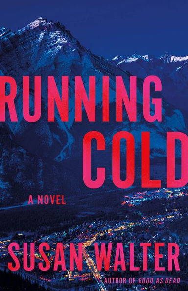 Running Cold: A Novel
